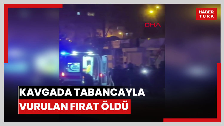 Kavgada tabancayla vurulan Fırat öldü
