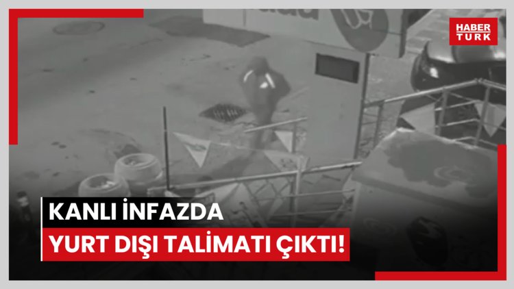 Kanlı infazda yurt dışı talimatı çıktı!