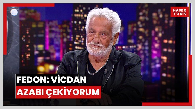 Fedon: Vicdan azabı çekiyorum
