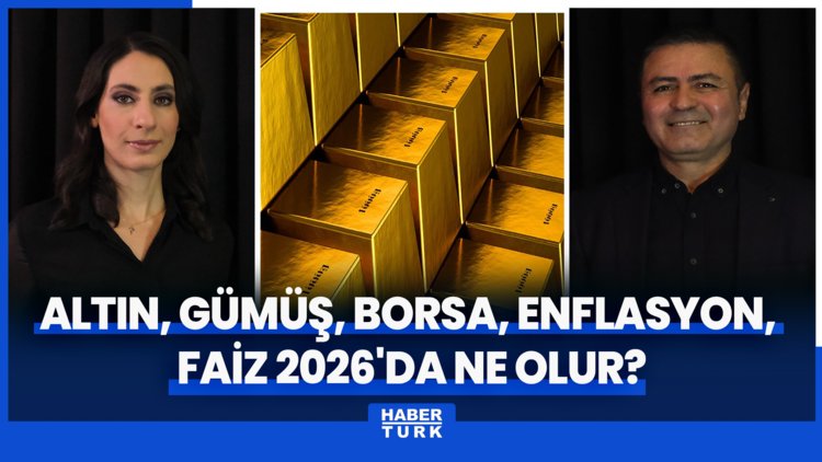 Altın, gümüş, borsa, enflasyon, faiz... 2026'da ekonomide ne bekleniyor? Yeni rekorlar gelir mi?