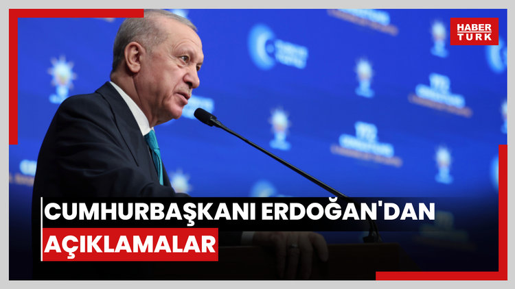 Cumhurbaşkanı Erdoğan'dan açıklamalar