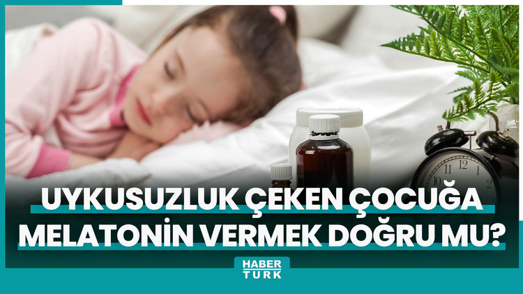 Uykusuzluk çeken çocuğa melatonin vermek doğru mu?