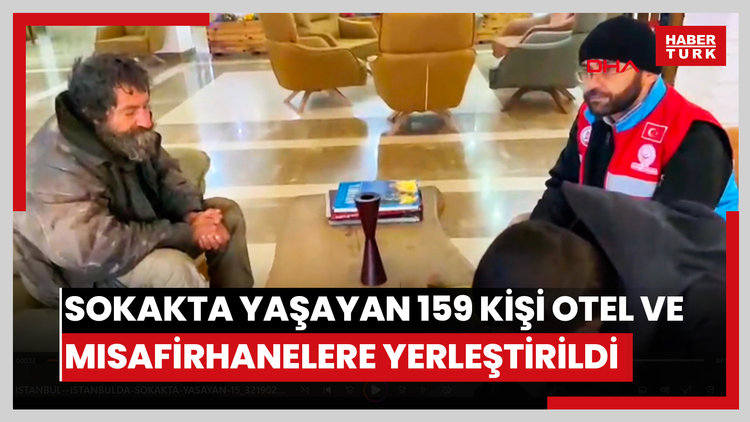 İstanbul'da sokakta yaşayan 159 kişi misafirhane ve otellere yerleştirildi