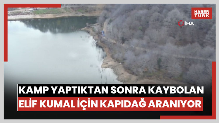 Kamp yaptıktan sonra kaybolan Elif Kumal için Kapıdağ didik didik aranıyor