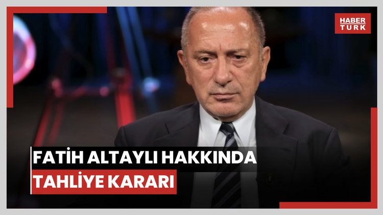 Fatih Altaylı hakkında tahliye kararı