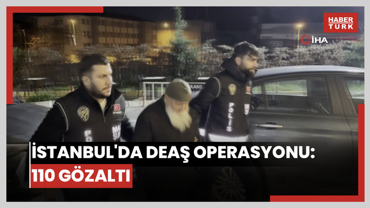 İstanbul'da DEAŞ operasyonu