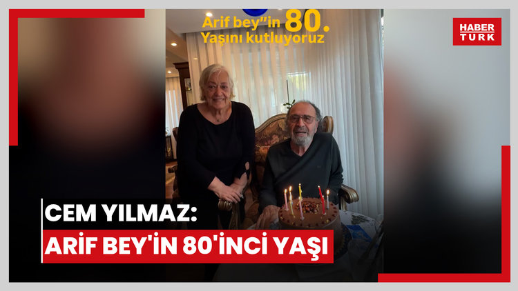 Cem Yılmaz: Arif Bey'in 80'inci yaşı