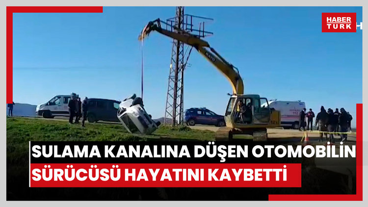 Keşan'da sulama kanalına düşen otomobilin sürücüsü hayatını kaybetti