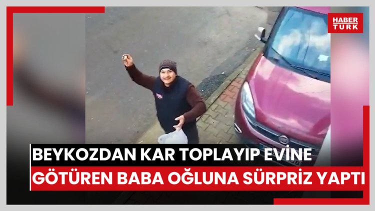 Beykozdan kar toplayıp poşetle Tuzladaki evine götüren baba oğluna sürpriz yaptı