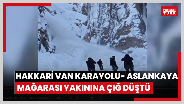 Hakkari Van karayolu üzerindeki birinci tünel mevkinde bulunan Aslankaya Mağarası yakınına çığ düştü