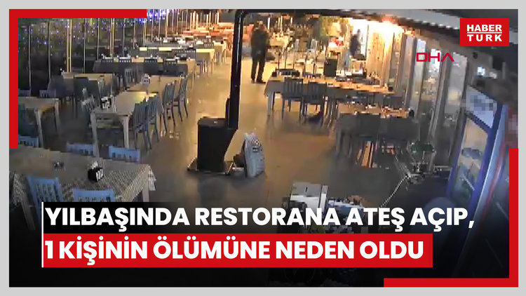 Yılbaşında restorana ateş açıp, 1 kişinin ölümüne neden oldu; o anlar kamerada