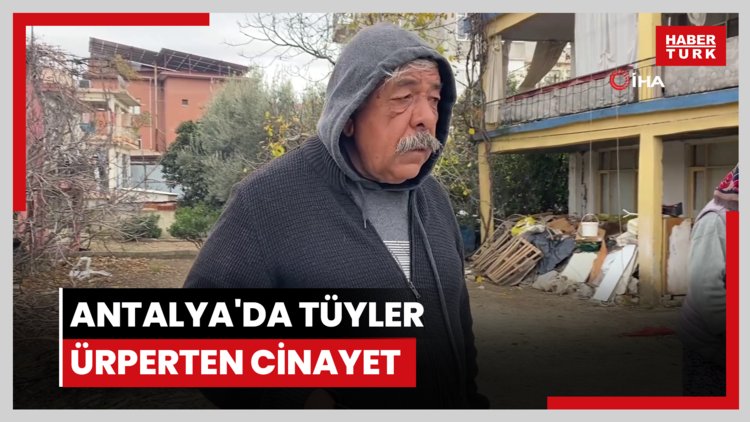 Antalya'da tüyler ürperten cinayet: Anne ve 7 yaşındaki kızı evde ölü bulundu