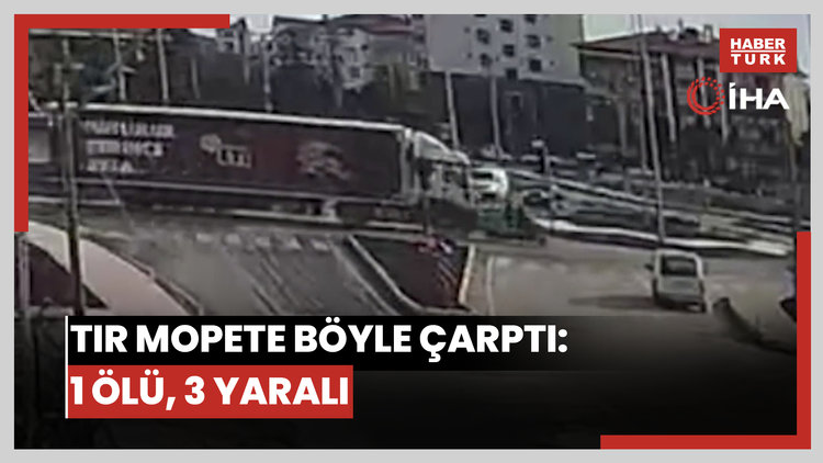 Tır mopete böyle çarptı: 1 ölü, 3 yaralı