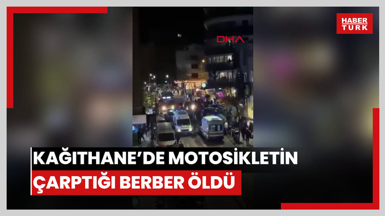 Kağıthane'de motosikletin çarptığı mahalle berberi hayatını kaybetti; kaza kamerada