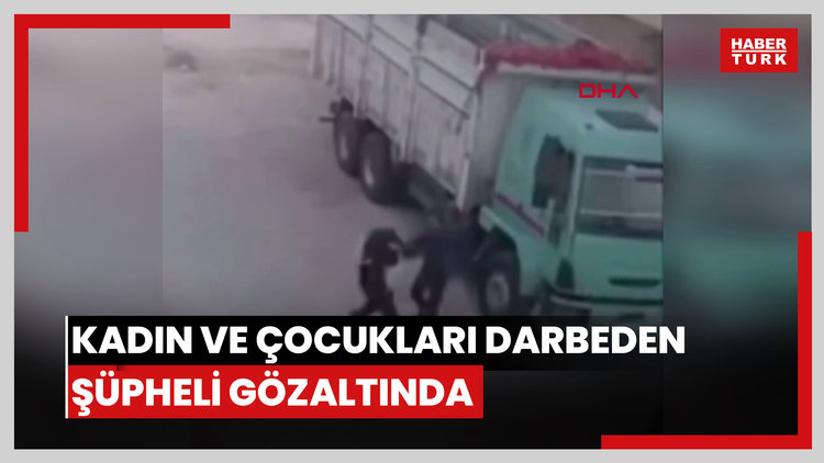 Sokakta kadın ve çocukları darbeden şüpheli gözaltına alındı