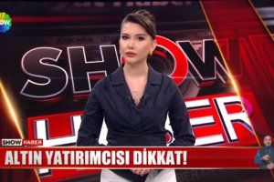 Altın yatırımcısı dikkat! | Show Özel Haber