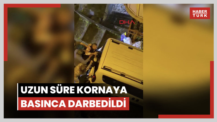 Kağıthane'de hatalı park kavgası; uzun süre kornaya basınca darbedildi