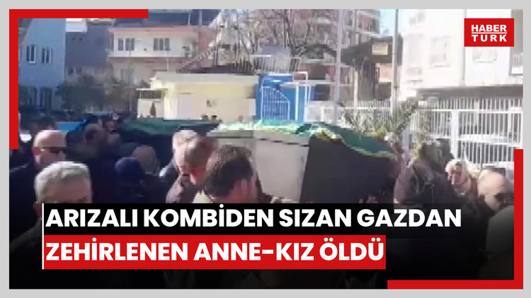 Arızalı kombiden sızan gazdan zehirlendiği ileri sürülen anne-kız öldü