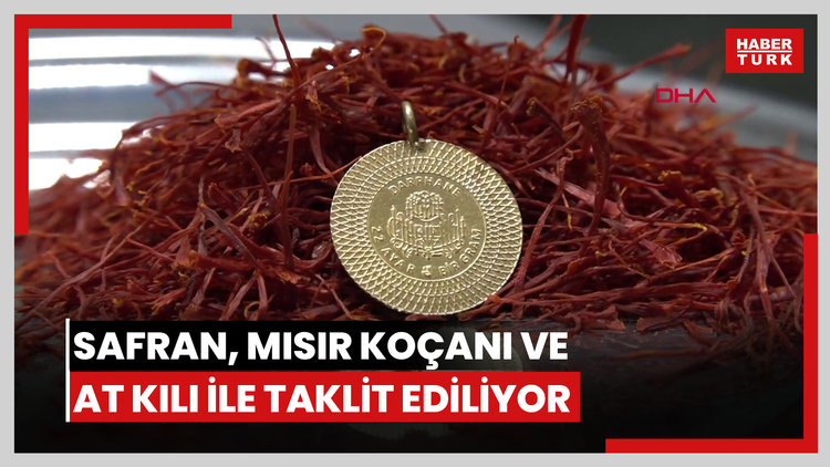 Kilosu 900 bin liraya ulaşan safran, mısır koçanı ve at kılı ile taklit ediliyor