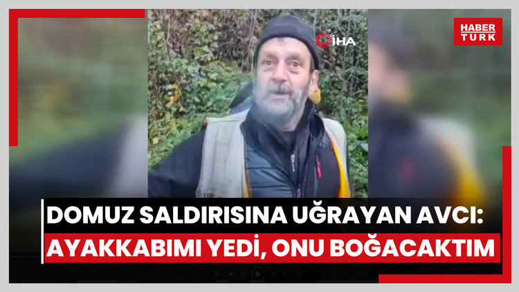 Domuz saldırısına uğrayan avcı: "Ayakkabımı yedi, onunla mücadele ettim, kalkamadım kalksam onu boğacaktım"