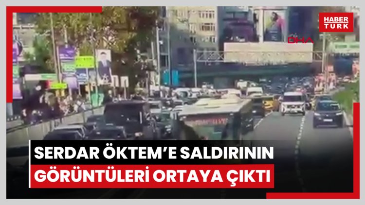 Avukat Serdar Öktem'e uzun namlulu silahlarla saldırının görüntüleri ortaya çıktı