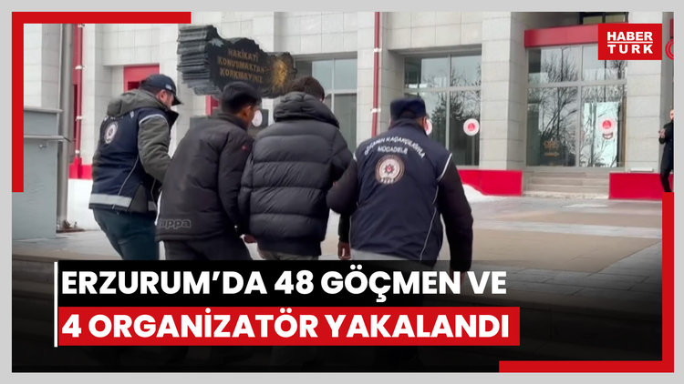 Erzurum'da düzensiz göçmen operasyonu: 48 göçmen ve 4 organizatör yakalandı