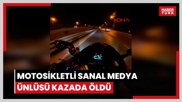 Motosikletli sanal medya ünlüsü kazada öldü, kaskını kız arkadaşı takmış
