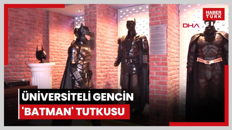 Üniversiteli gencin 'Batman' tutkusu