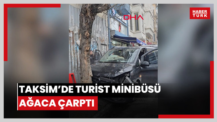 Taksim'de şoför el frenini çekmeyi unuttu turist minibüsü ağaca çarptı: Ana caddeye girse katliam olurdu