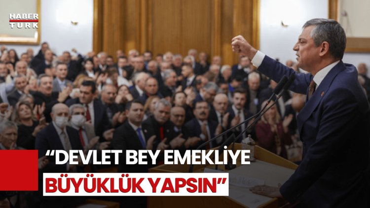 CHP Genel Başkanı Özel'den MHP Lideri Bahçeli'ye Emekli Önerisi