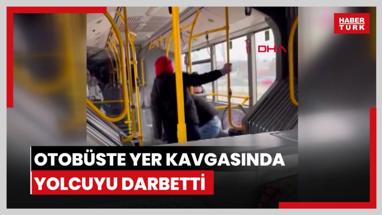 Otobüste yer tartışmasında yolcuyu darbedip, 'Komutanımı çağırın' dedi