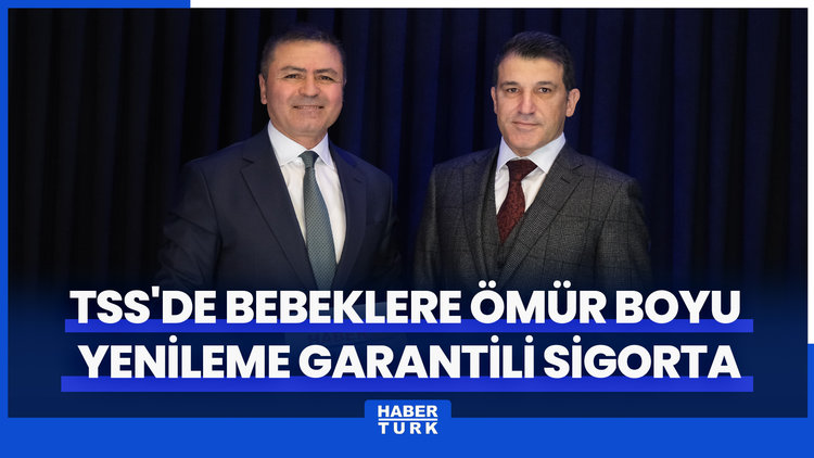TSS'de bebeklere ömür boyu yenileme garantili sigorta