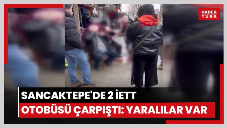 Sancaktepe'de 2 İETT otobüsü çarpıştı: Yaralılar var