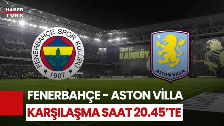 Fenerbahçe Avrupa Ligi'nde Aston Villa'yı Konuk Ediyor