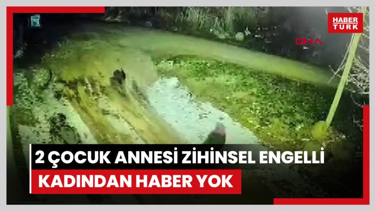 Diyarbakır'da 2 çocuk annesi zihinsel engelli kadından haber yok