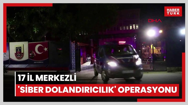 17 il merkezli 'siber dolandırıcılık' operasyonu; 118 şüpheli yakalandı, 68'i tutuklandı