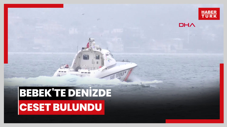 Bebek'te denizde ceset bulundu