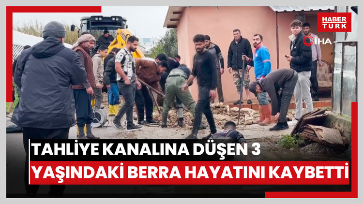 Oyun oynarken tahliye kanalına düşen 3 yaşındaki Berra hayatını kaybetti