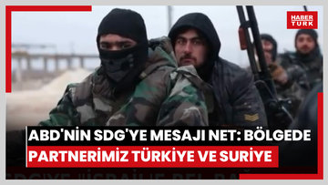 ABD'nin SDG'ye mesajı net: Bölgede partnerimiz Türkiye ve Suriye