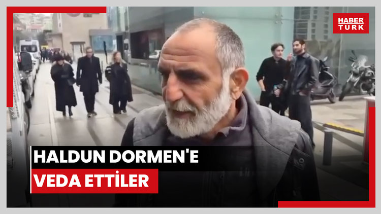 Haldun Dormen'e veda ettiler