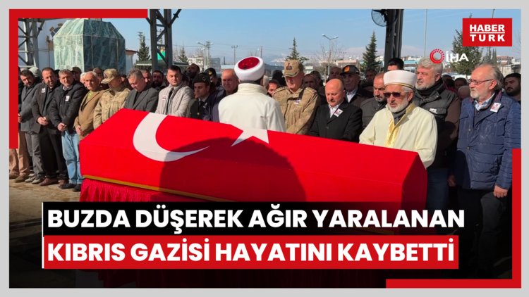 Buzda düşerek ağır yaralanan Kıbrıs Gazisi hayatını kaybetti