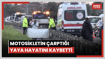 Ataşehir'de motosikletin çarptığı yaya hayatını kaybetti, sürücü yaralandı