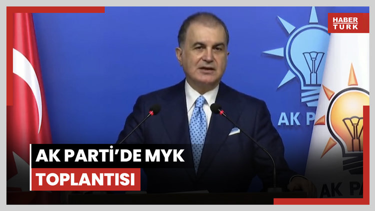 AK Parti Sözcüsü Çelik'ten açıklamalar