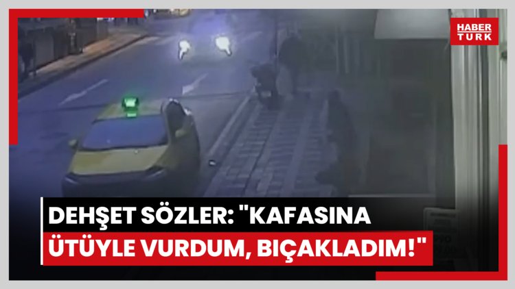 Dehşet sözler: "Kafasına ütüyle vurdum, bıçakladım!"