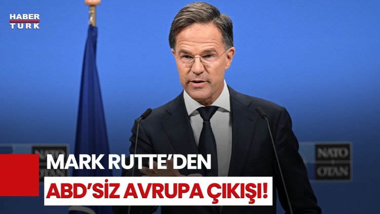 Nato Sekreteri Rutte: Avrupa ABD'siz Kendini Savunamaz