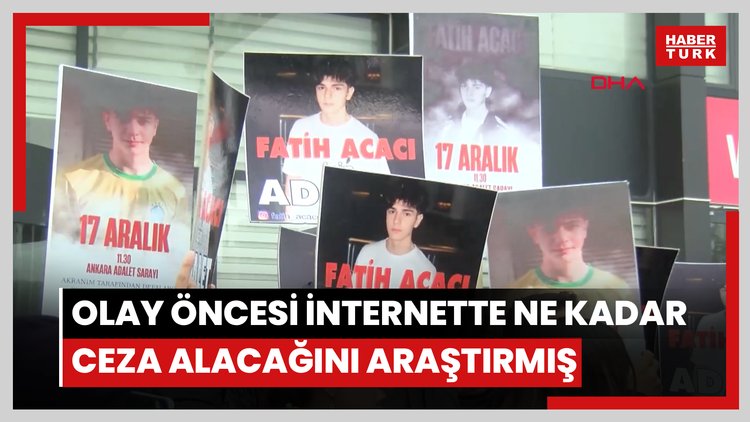 15 yaşındaki Fatih'i öldüren akranı, olay öncesi internette ne kadar ceza alacağını araştırmış