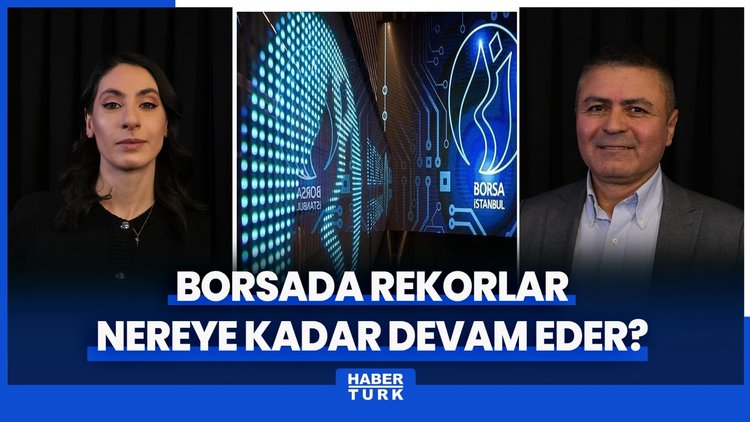Borsa İstanbul'da rekorlar nereye kadar devam eder? Altındaki yüskeliş borsayı nasıl etkiler?