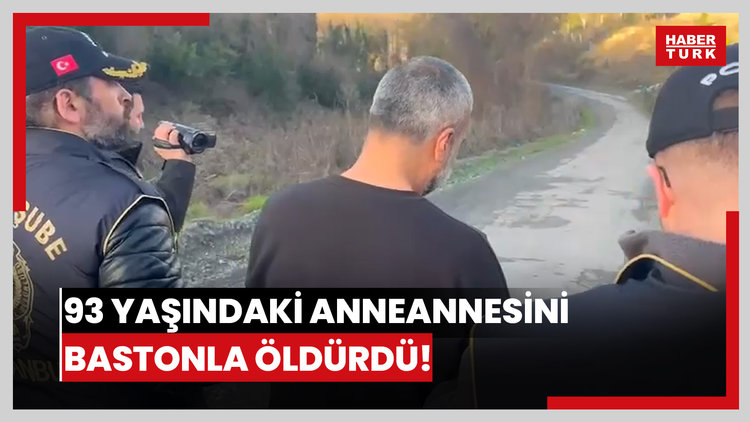 93 yaşındaki anneannesini bastonla öldürdü!