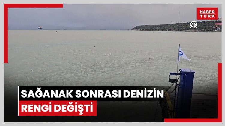 Sağanak sonrası denizin rengi değişti