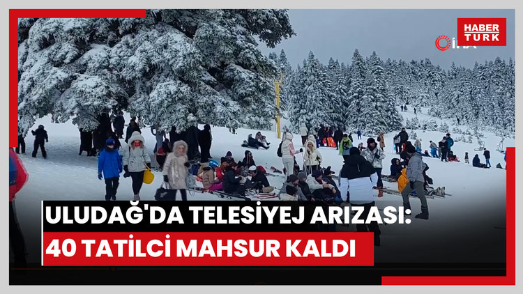 Uludağ'da telesiyej arızası: 40 tatilci mahsur kaldı